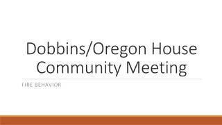 Dobbins/Oregon House Community Meeting