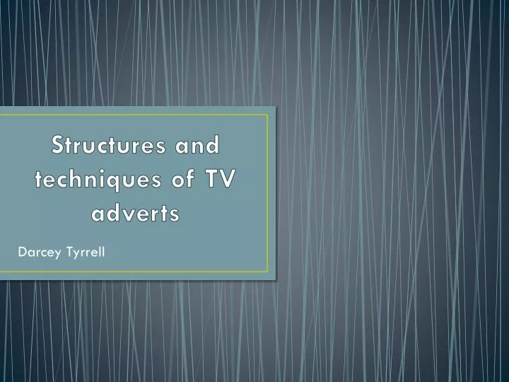 structures and techniques of tv adverts