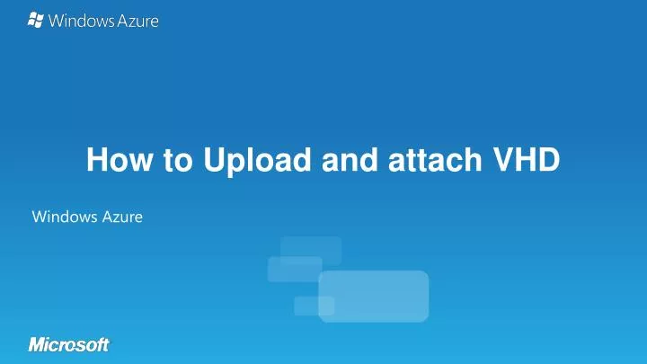 how to upload and attach vhd