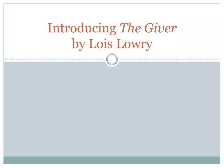 introducing the giver by lois lowry