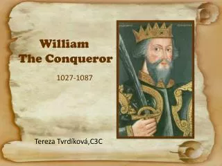 William T he Conqueror