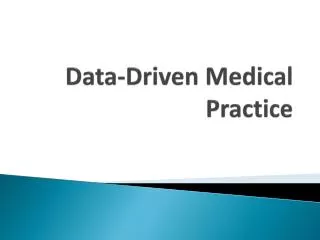 Data-Driven Medical Practice