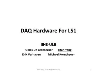 DAQ Hardware For LS1