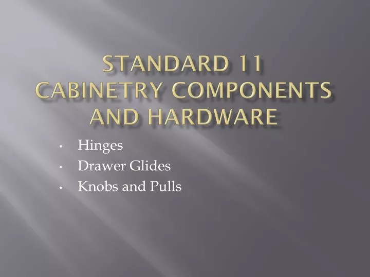 standard 11 cabinetry components and hardware