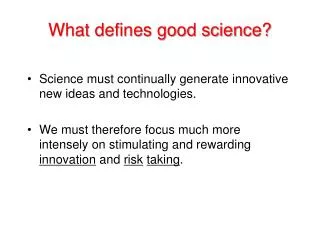 What defines good science?