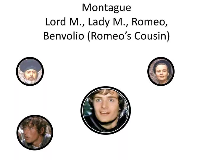 montague lord m lady m romeo benvolio romeo s cousin