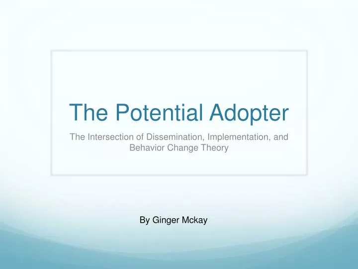 the potential adopter