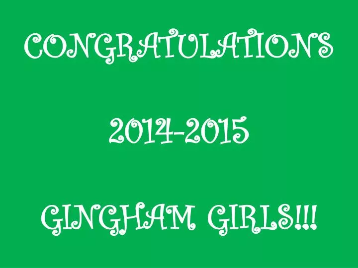 congratulations 2014 2015 gingham girls