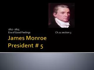 James Monroe President # 5
