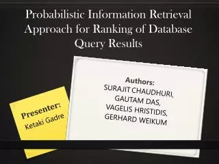 Probabilistic Information Retrieval Approach for Ranking of Database Query Results