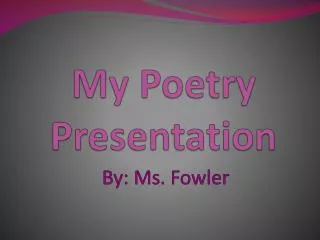 My Poetry Presentation
