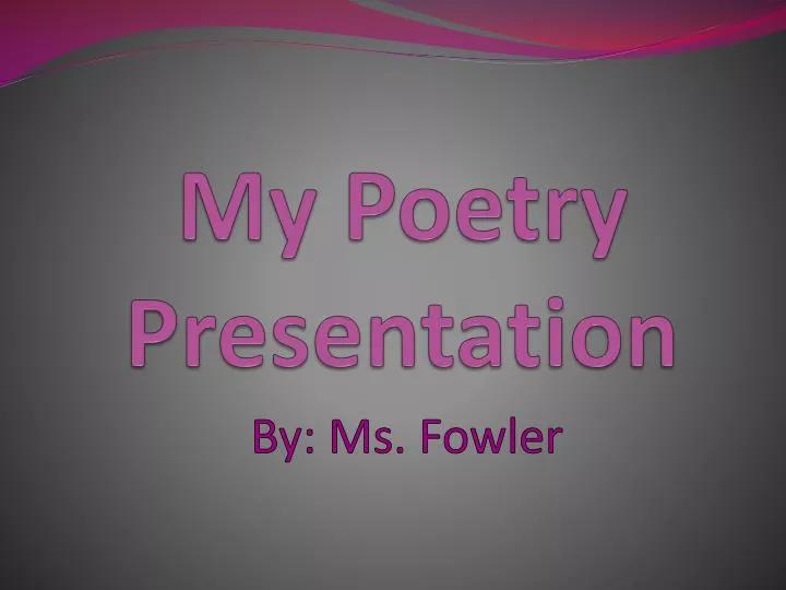 my poetry presentation