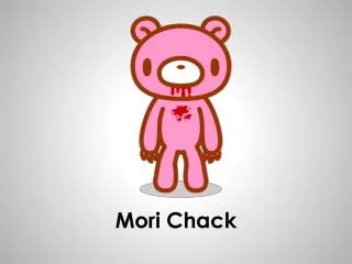 Mori Chack