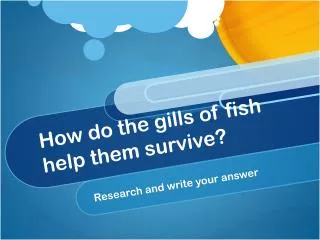 How do the gills of fish help them survive?