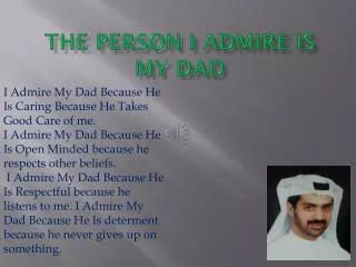 The Person I Admire Is My Dad