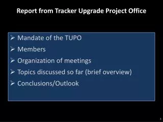 Report from Tracker Upgrade Project Office