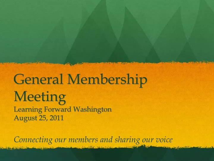 general membership meeting learning forward washington august 25 2011