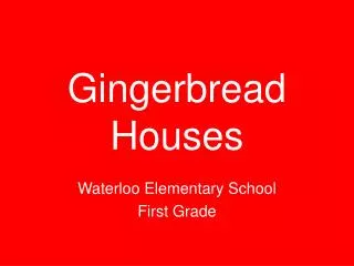 Gingerbread Houses