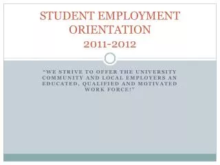 STUDENT EMPLOYMENT ORIENTATION 2011-2012
