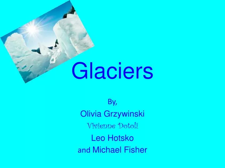 glaciers