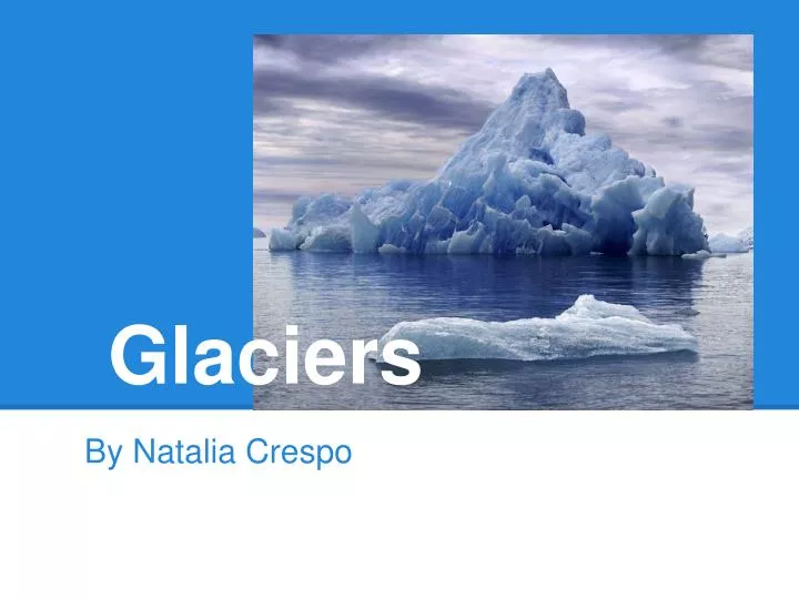 glaciers