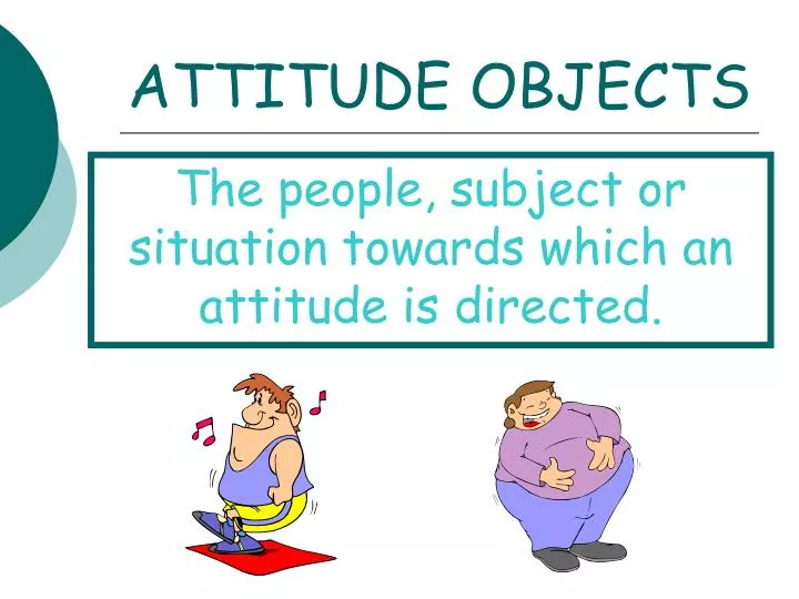 attitude objects