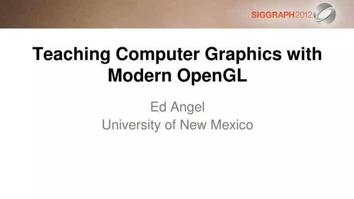 teaching computer graphics with modern opengl