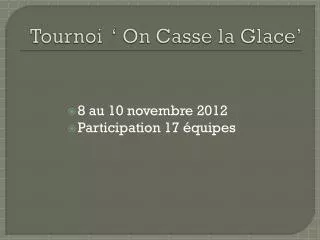 tournoi on casse la glace