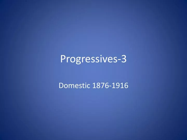 progressives 3