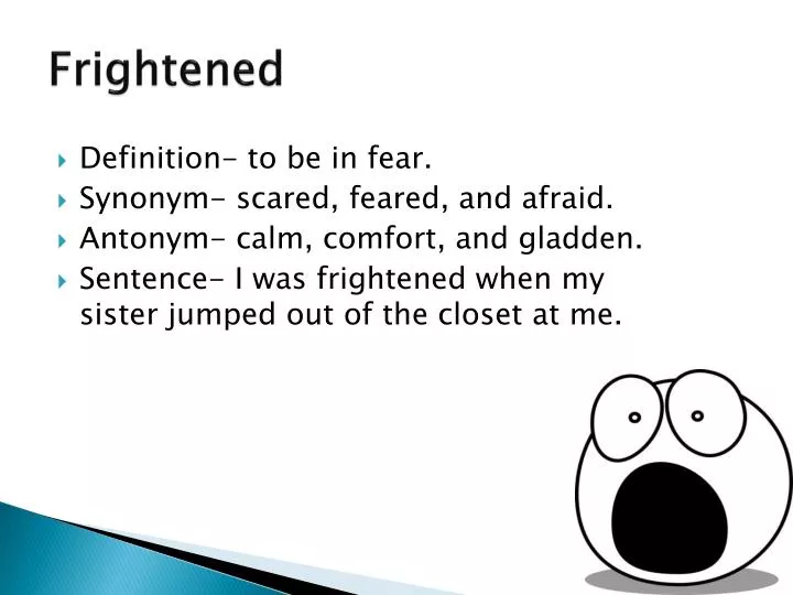 frightened