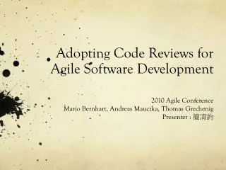 Adopting Code Reviews for Agile Software Development