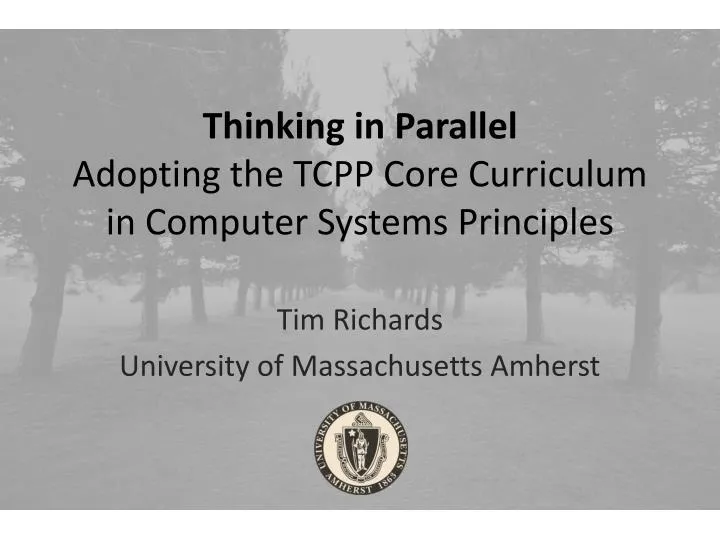 thinking in parallel adopting the tcpp core curriculum in computer systems principles