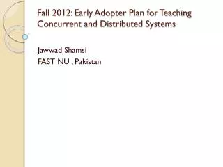 Fall 2012: Early Adopter Plan for Teaching Concurrent and Distributed Systems