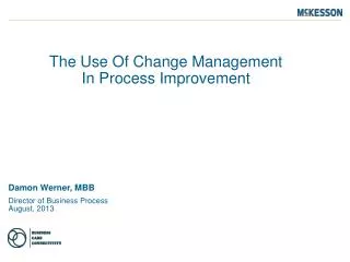 The Use Of Change Management In Process Improvement