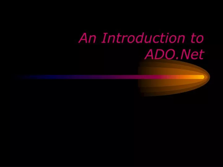 an introduction to ado net