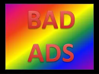 BAD ADS