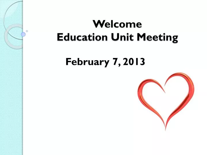 welcome education unit meeting