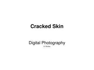 Cracked Skin