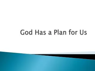 God Has a Plan for Us