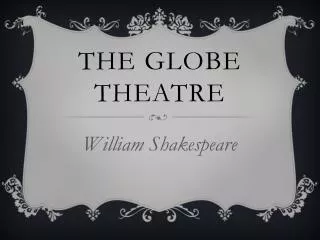 The Globe Theatre