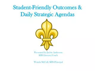 Student-Friendly Outcomes &amp; Daily Strategic Agendas