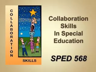 Collaboration Skills In Special Education SPED 568