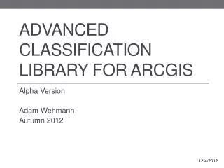 Advanced Classification Library for ArcGIS