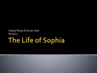 The Life of Sophia