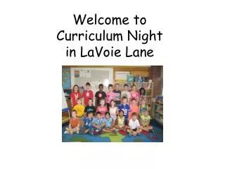 Welcome to Curriculum Night in LaVoie Lane