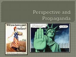 Perspective and Propaganda