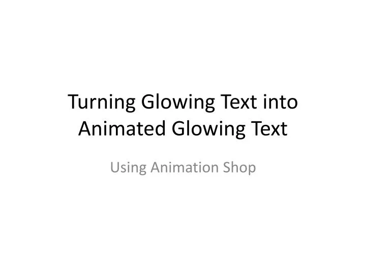turning glowing text into animated glowing text