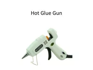 hot glue gun