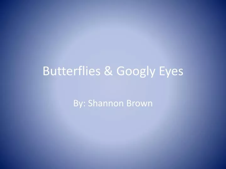 butterflies googly eyes