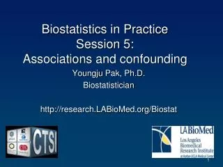 Biostatistics in Practice Session 5: Associations and confounding